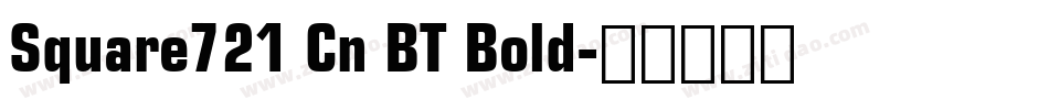Square721 Cn BT Bold字体转换